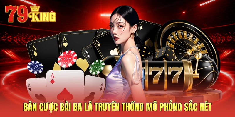 Bàn cược bài ba lá truyền thống mô phỏng sắc nét 
