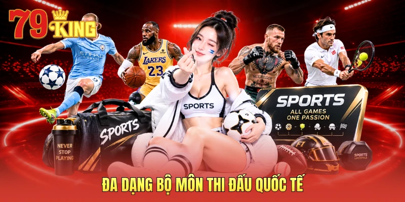 Đa dạng bộ môn thi đấu quốc tế